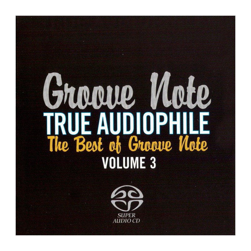 True Audiophile The Best Of Groove Note Volume 3 Hybrid Stereo Sacd ...
